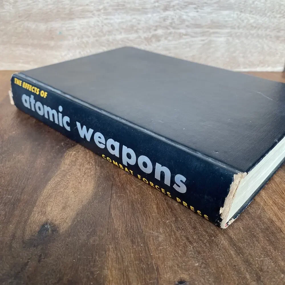 he Effects of Atomic Weapons by Samuel Glasstone - Combat Forces Press 1950